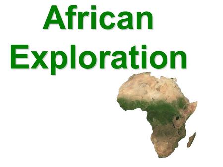 African Exploration. The Age of European Exploration & Colonization Western European countries expand during 15th century –Explore, conquer, and colonize.