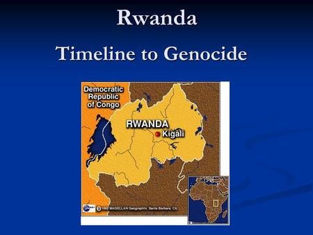 Rwanda Timeline to Genocide. 1885 – At the Berlin Conference of European Powers, Germany is given control of the area that includes Rwanda. 1885 – At.