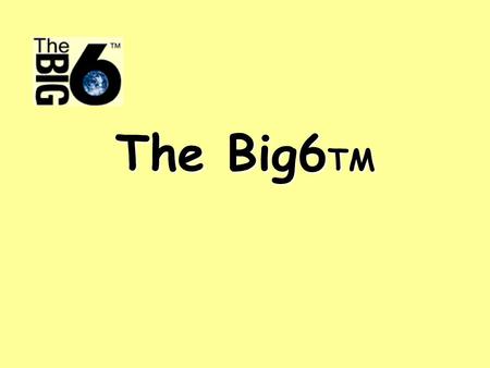 The Big6 TM. Mike Eisenberg and Bob Berkowitz devised this approach for gathering information and teaching technology skills.