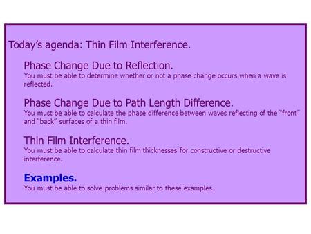 Today’s agenda: Thin Film Interference.