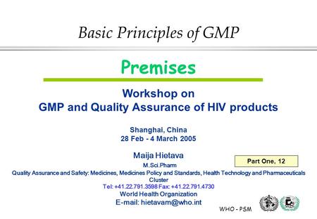 Premises Basic Principles of GMP Workshop on