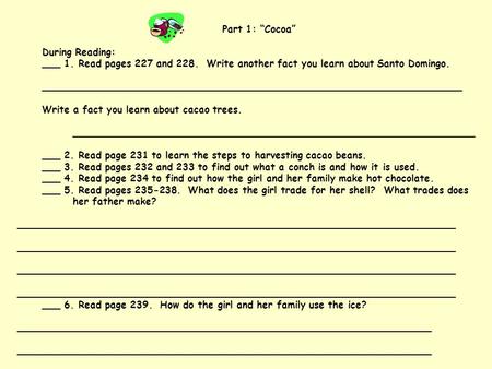 Part 1: “Cocoa” During Reading: ___ 1. Read pages 227 and 228. Write another fact you learn about Santo Domingo. ______________________________________________________________________.