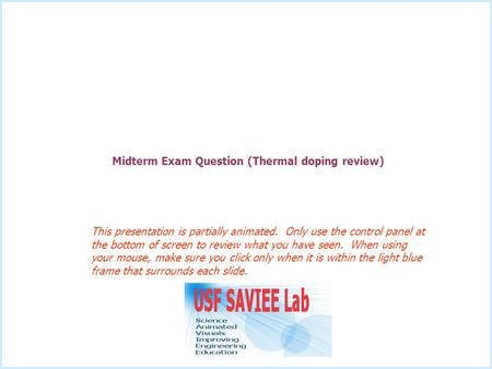 Midterm Exam Question (Thermal doping review) This presentation is partially animated. Only use the control panel at the bottom of screen to review what.