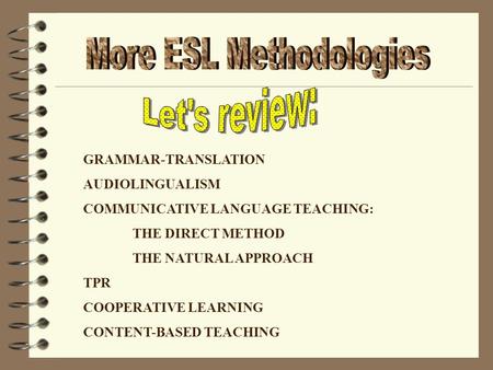 More ESL Methodologies