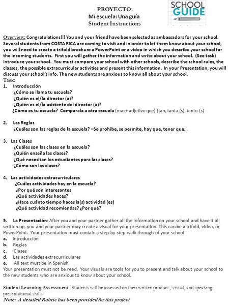 PROYECTO: Mi escuela: Una guía Student Instructions Overview: Congratulations!!! You and your friend have been selected as ambassadors for your school.