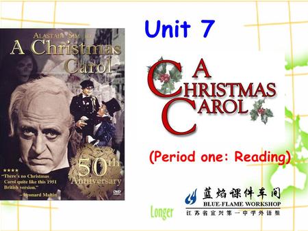 Unit 7 (Period one: Reading). Which of them have something to do with Christmas? A. Santa Claus B. New Year cakes C. A Christmas Carol D. Dragon boats.