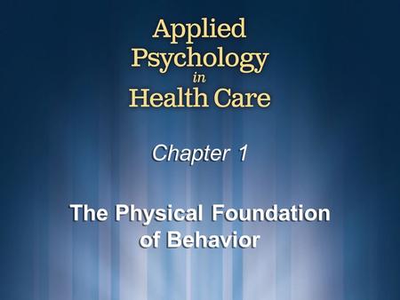 Chapter 1 The Physical Foundation of Behavior. © Copyright 2009 Delmar, Cengage Learning. All Rights Reserved.2 The Influence of DNA DNA: complex set.