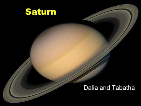 Saturn Dalia and Tabatha.