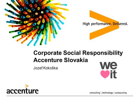 Corporate Social Responsibility Accenture Slovakia Jozef Kokoška.