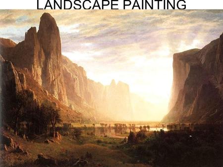 LANDSCAPE PAINTING. Albert Bierstadt 1830-1902 Among the Sierra Nevada Mountains, California, (1868.