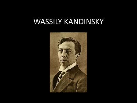 WASSILY KANDINSKY.