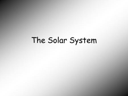 The Solar System. Solar System the sun and all things orbiting around it, including the eight major planets, their satellites, and all the smaller pieces.