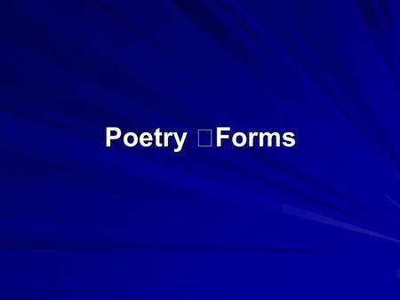 Poetry Forms.