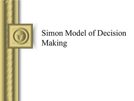 Simon Model of Decision Making