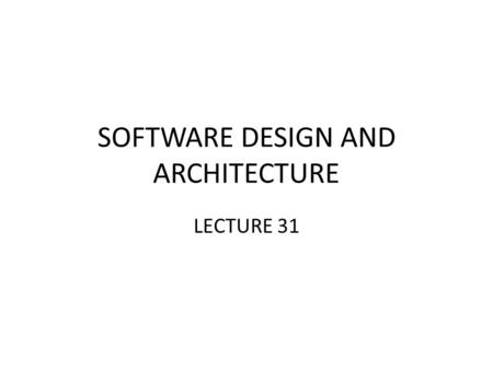 SOFTWARE DESIGN AND ARCHITECTURE LECTURE 31. Review Creational Design Patterns – Singleton Pattern – Builder Pattern.