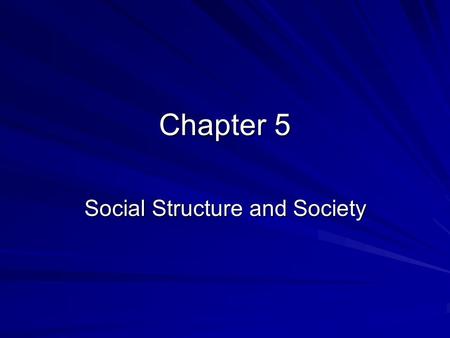 Social Structure and Society