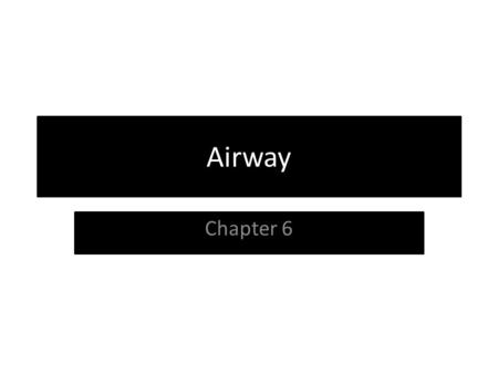 Airway Chapter 6. Breathing Process: Inhalation Active part of breathing Diaphragm and intercostal muscles contract, allowing the lungs to expand. The.