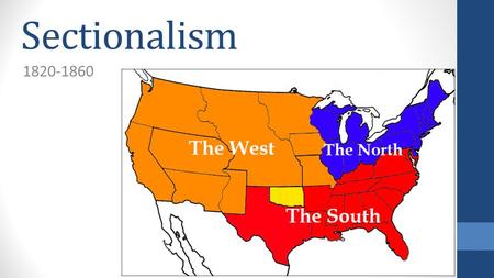 Sectionalism 1820-1860.