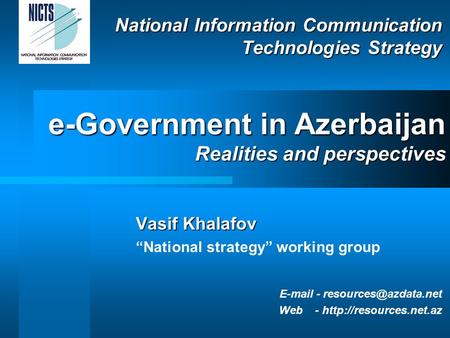 National Information Communication Technologies Strategy Vasif Khalafov “National strategy” working group  - Web -