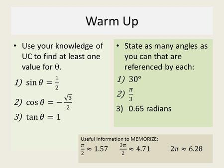 Warm Up. 8-1 Simple Trigonometric Equations Objective: To solve simple Trigonometric Equations and apply them.