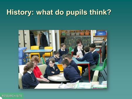 History: what do pupils think?. Key issue addressed by the study   This study aimed to: – –reveal the ideas about history which young people bring as.