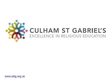 Www.cstg.org.uk. About the Culham St Gabriel’s Trust Culham St Gabriel’s is an endowed charitable trust dedicated to educational work in support of religious.