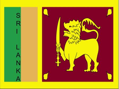 SRILANKASRILANKA. Land Known as Ceylon until 1972 Political Capital: Kotte Commercial Capital: Colombo Island-nation Fewer than 20 miles off the coast.