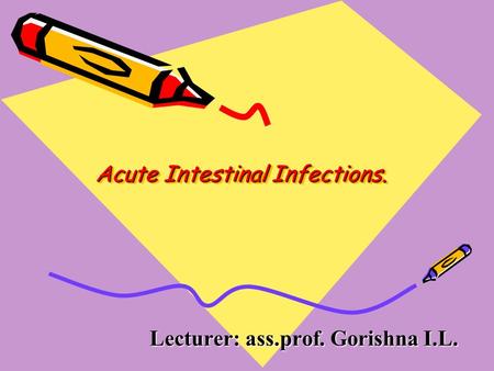 Acute Intestinal Infections.