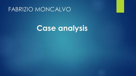 FABRIZIO MONCALVO Case analysis. Case Analysis  Where the services of an intermediary, such as an operator of a website, have been used by a third party.