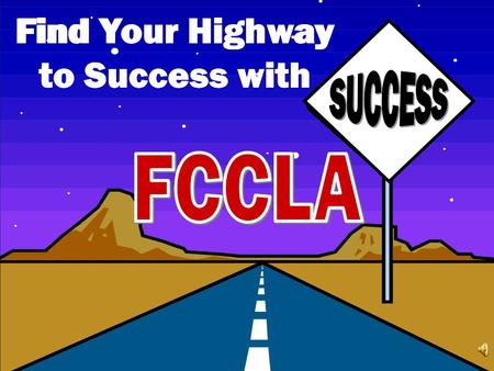 Find Your Highway to Success with 2010-11 Boyd Officers President: Drew Hunter Vice President - Membership: Gabby Lyddane Vice President - Communications: