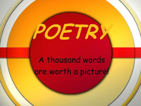 POETRY A thousand words are worth a picture!. WHY CARE ABOUT DEPRESSED DEAD GUYS? May I introduce you to Mr. Keating, who can answer that question…