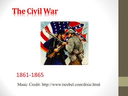 1861-1865 Music Credit: