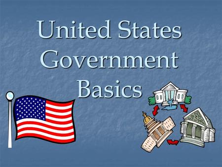 United States Government Basics