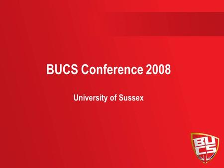 BUCS Conference 2008 University of Sussex. Domestic Sports Programme – Admin 1 Mark Brian – Head of Sports Programmes Alayna Carter – Sports Programme.