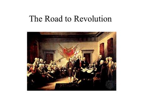 The Road to Revolution.