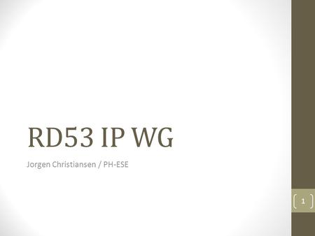 RD53 IP WG 1 Jorgen Christiansen / PH-ESE. IP WG agenda General Issues IP block matrix (no recent changes) General schedule Specifications of IP blocks.