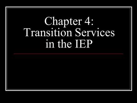 Chapter 4: Transition Services in the IEP. Overview and Components of the IEP Development What are the two main purposes of an IEP? According to IDEA.