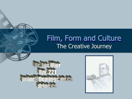 The Creative Journey. Roger Ebert Film Reviewer “I believe movies can be noble and good for the soul. They are empathy machines, allowing us for an hour.