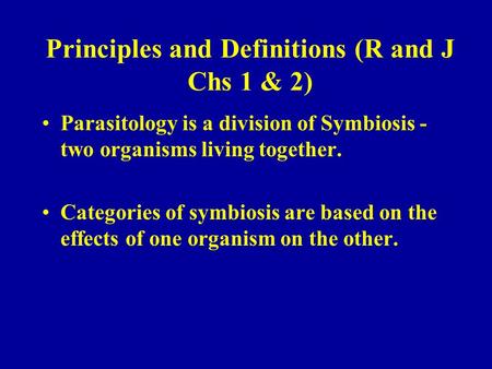 Principles and Definitions (R and J Chs 1 & 2)