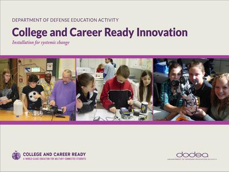 College and Career Ready Standards The Promise and The Purpose Adrian B. Talley, Ed.D. Principal Deputy Director and Associate Director of Education.