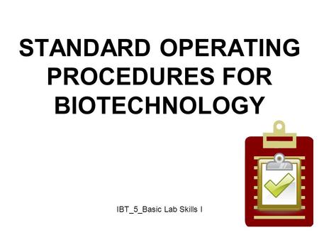 STANDARD OPERATING PROCEDURES FOR BIOTECHNOLOGY