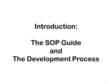 Introduction: The SOP Guide and The Development Process 1.