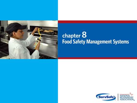 8-2 Service Objectives: Food safety management systems Active managerial control Hazard Analysis Critical Control point (HACCP)