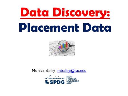 Monica Ballay Data Discovery: Placement Data.