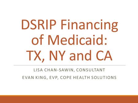 DSRIP Financing of Medicaid: TX, NY and CA