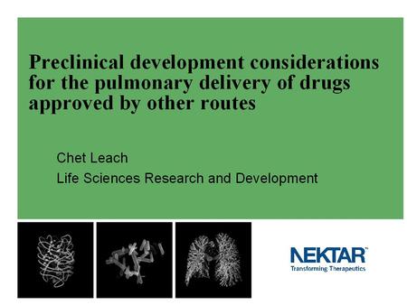 Contents General considerations for pulmonary drugs Case Study - Proventil-HFA Case Study – QVAR Lung delivery of peptides/proteins Lung delivery of i.v.