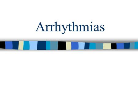 Arrhythmias. Cardiac dysrhythmia Cardiac dysrhythmia (arrhytmia) Abnormal electrical activity in the heart.