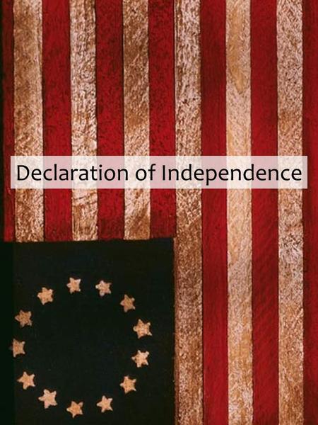 Declaration of Independence. Declaration of Independence Timeline The Declaration was signed by most of the members of Congress. August 2, 1776 Congress.