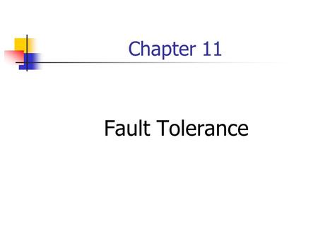 Chapter 11 Fault Tolerance. Topics Introduction Process Resilience Reliable Group Communication Recovery.