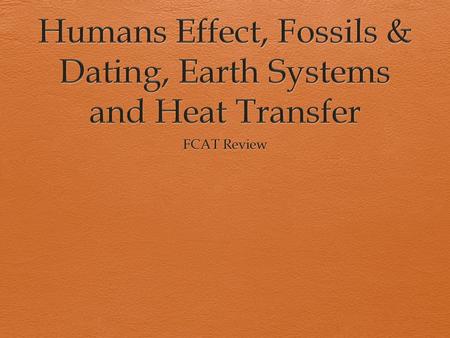 Fossils  Fossils have been supporting various theories to support Plate Tectonics  There have been matching fossils founded in various countries  Radio.